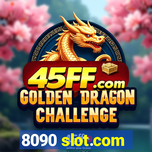 8090 slot.com